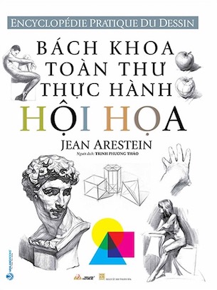 Bách Khoa Toàn Thư Thực Hành Hội Họa - Jean Arestein