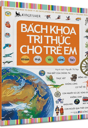 Bách Khoa Tri Thức Cho Trẻ Em - Khám Phá Và Sáng Tạo (Bìa Cứng) - Kingfisher