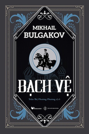 Bạch Vệ - Mikail Bulgakov