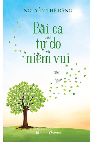 Bài Ca Về Tự Do Và Niềm Vui - Nguyễn Thế Đăng