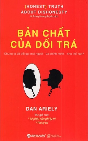 Bản Chất Của Dối Trá - Dan Ariely