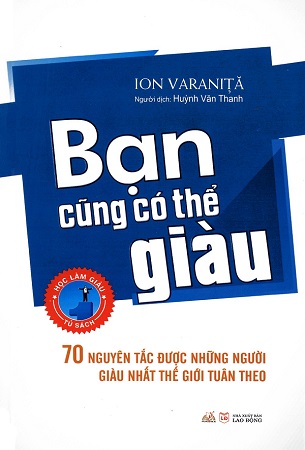 Sách Bạn Cũng Có Thể Giàu - Ion Varanita