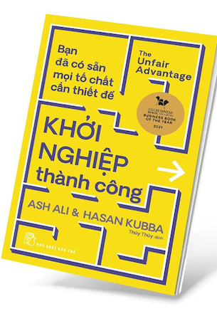 Bạn Đã Có Sẵn Mọi Tố Chất Cần Thiết Để Khởi Nghiệp Thành Công - Ash Ali, Hasan Kubba