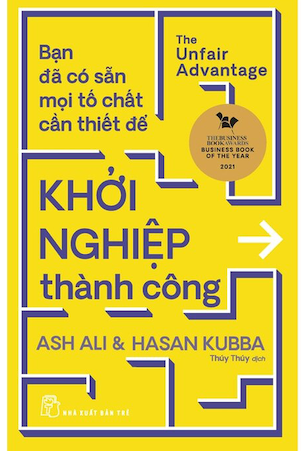 Bạn Đã Có Sẵn Mọi Tố Chất Cần Thiết Để Khởi Nghiệp Thành Công - Ash Ali, Hasan Kubba