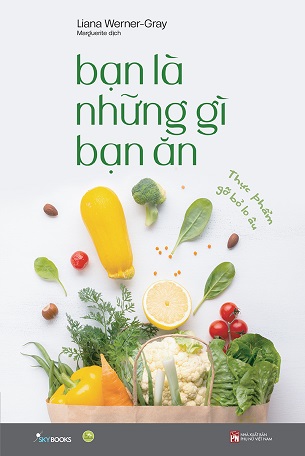 Sách Bạn Là Những Gì Bạn Ăn - Nhiều Tác Giả