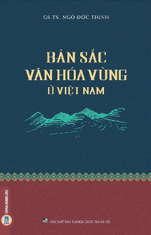 Bản Sắc Văn Hóa Vùng Ở Việt Nam - GS.TS. Ngô Đức Thịnh