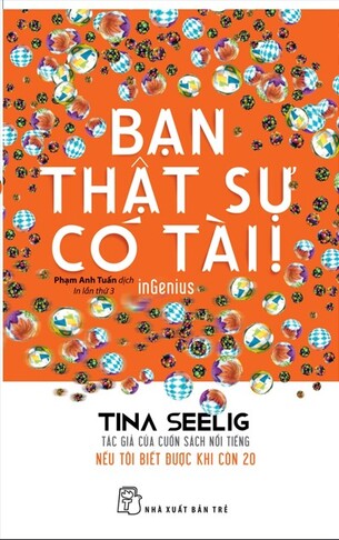 Bạn Thật Sự Có Tài - Tina Seelig