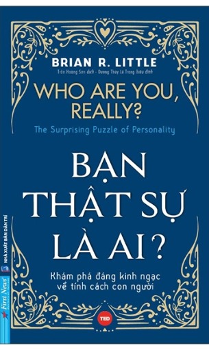 Bạn Thật Sự Là Ai? Who Are You, Really?