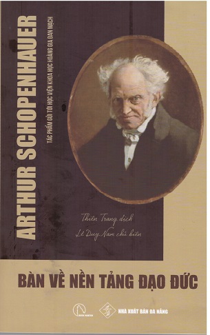 Bàn Về Nền Tảng Đạo Đức - Arthur Schopenhauer