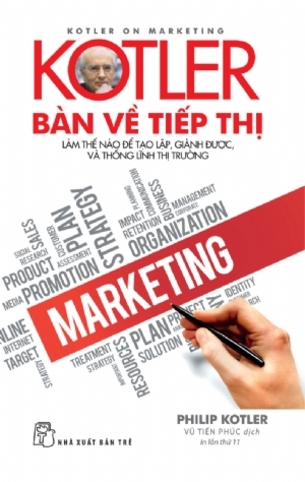 Kotler Bàn Về Tiếp Thị (Tái Bản 2019)