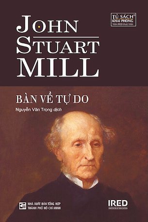 Combo 3 Cuốn Chính Thể Đại Diện - Thuyết Công Lợi - Bàn Về Tự Do - Bàn Về Tự Do - John Stuart Mill