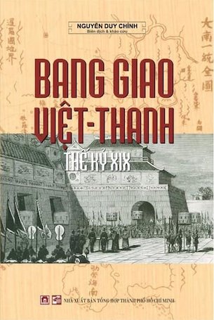 Bộ Sách - Bang Giao Việt-Thanh Thế Kỷ XIX - Việt Nam Và Cuộc Chiến Trung-Pháp (Bộ 2 Cuốn, Bìa Cứng) - Nguyễn Duy Chính, Long Chương