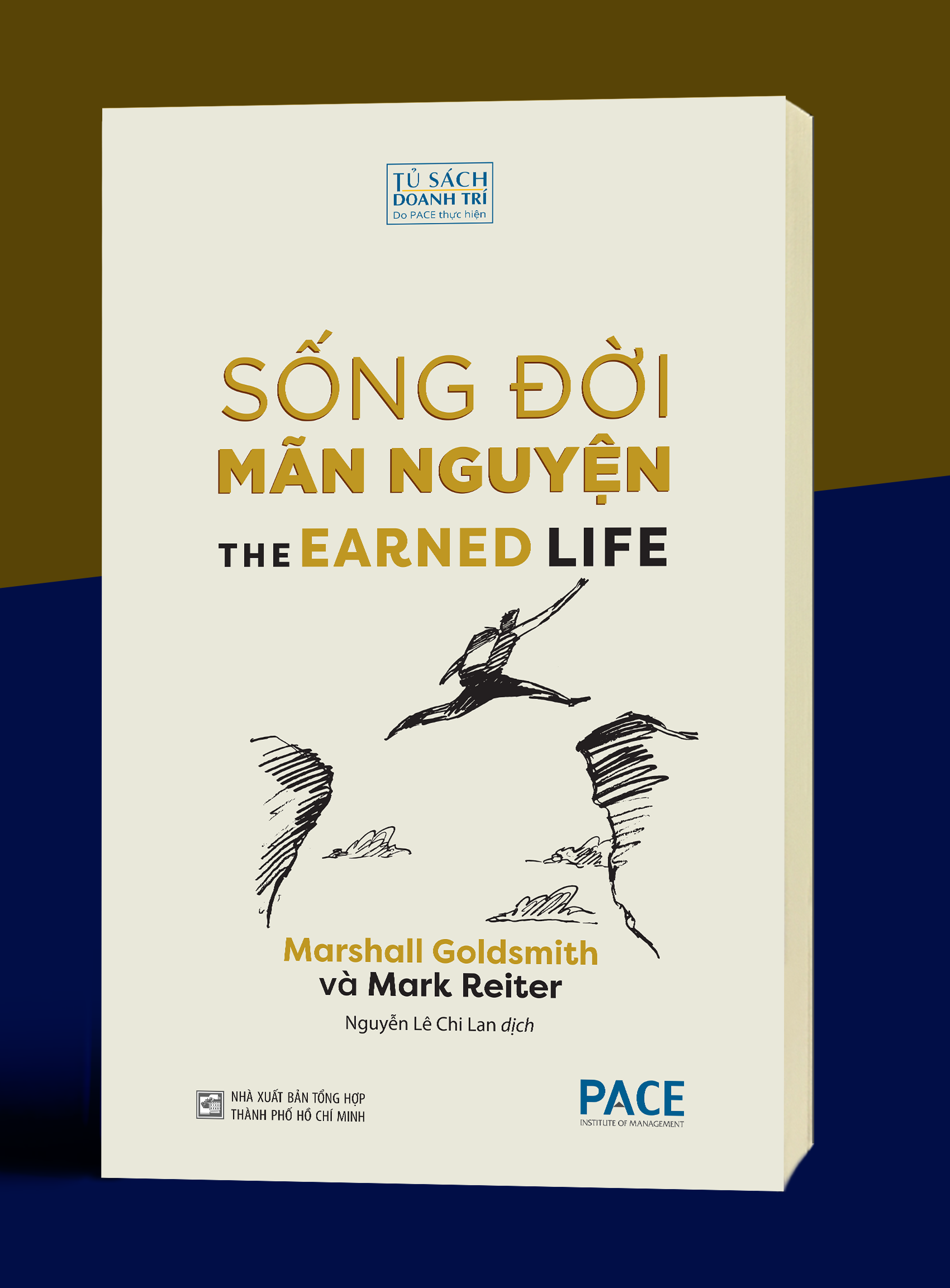 Sách Sống Đời Mãn Nguyện (The Earned Life) -  Marshall Goldsmith và Mark Reiter