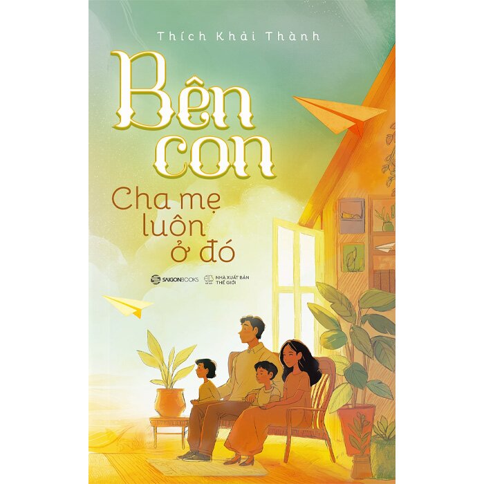 Bên Con - Cha Mẹ Luôn Ở Đó (Thích Khải Thành)