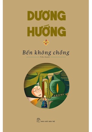 Bến Không Chồng (Bản đặc biệt) - Dương Hướng