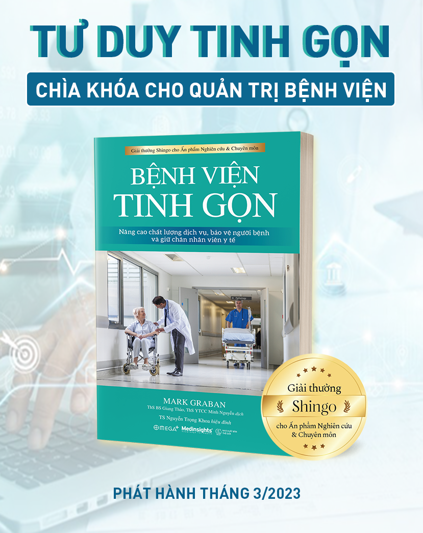 Bệnh Viện Tinh Gọn (Tư Duy Tinh Gọn - Chìa Khóa Cho Quản Trị Bệnh Viện) - Mark Graban