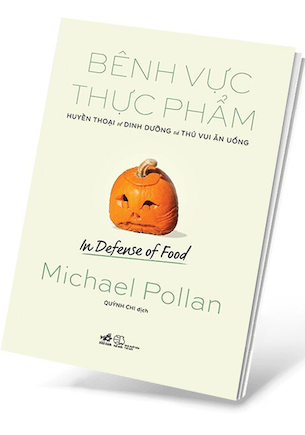 Bênh Vực Thực Phẩm - Michael Pollan