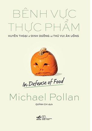 Bênh Vực Thực Phẩm - Michael Pollan