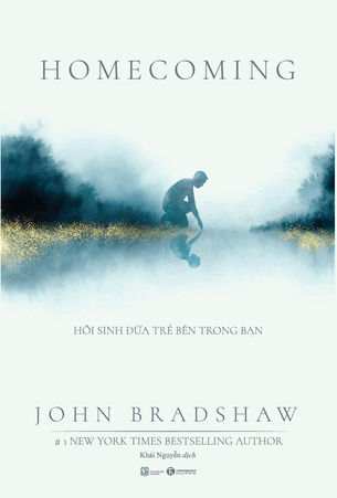 Sách Homecoming: Hồi sinh đứa trẻ bên trong bạn (John Bradshaw)