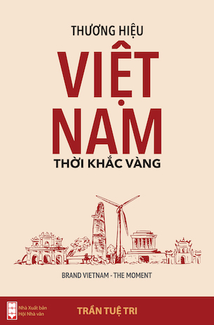 Sách Thương hiệu Việt Nam - Thời khắc vàng (BRAND VIETNAM THE MOMENT) - Trần Tuệ Tri