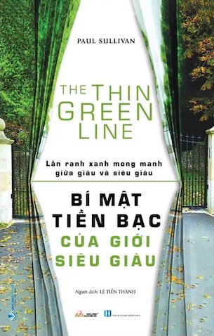 Bí Mật Tiền Bạc Của Giới Siêu Giàu - Lằn Ranh Mong Manh Giữa Giàu Và Siêu Giàu - Paul Sullivan