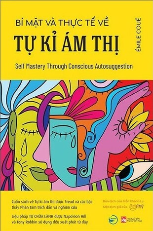 Bí Mật Và Thực Tế Về Tự Kỷ Ám Thị - Self Mastery Through Conscious Autosuggestion