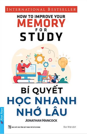 Bí Quyết Học Nhanh Nhớ Lâu - Jonathan Hancok