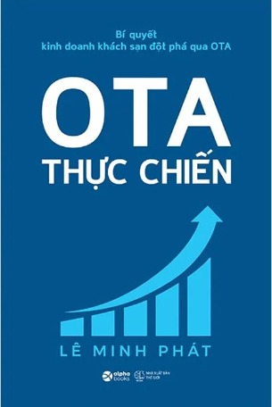 Bí Quyết Kinh Doanh Khách Sạn Đột Phá Qua OTA - OTA Thực Chiến - Lê Minh Phát