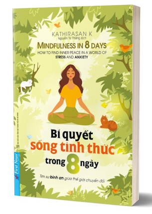 Bí Quyết Sống Tỉnh Thức Trong 8 Ngày - Kathirasan K