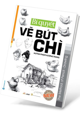 Bí Quyết Vẽ Bút Chì - Huỳnh Phạm Hương Trang