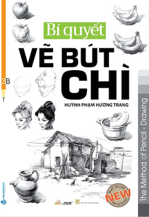 Bí Quyết Vẽ Bút Chì - Huỳnh Phạm Hương Trang