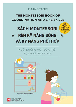 Sách Montessori – Rèn kỹ năng sống và kỹ năng phối hợp