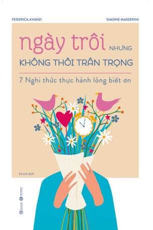 Ngày trôi nhưng không thôi trân trọng