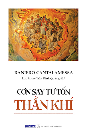 Cơn Say Từ Tốn Thần Khí - Raniero Cantalamessa