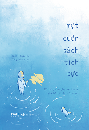 Sách Một Cuốn Sách Tích Cực - Daiki Shimizu