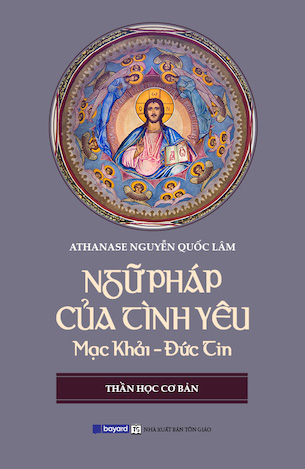 Ngữ Pháp Của Tình Yêu - Lm Athanase Nguyễn Quốc Lâm