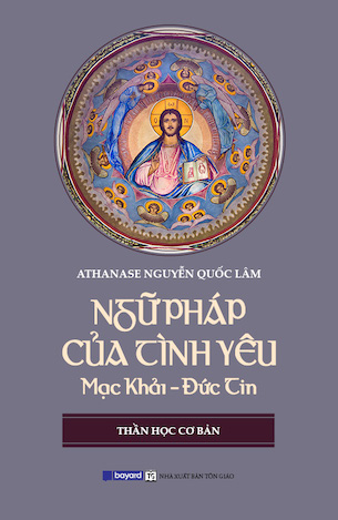 Ngữ Pháp Của Tình Yêu - Lm Athanase Nguyễn Quốc Lâm