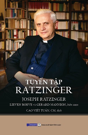 Tuyển Tập Ratzinger – Phác Hoạ Một Hành Trình Thần Học - Joseph Ratzinger