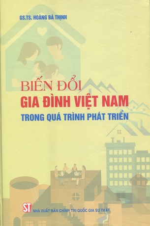 Biến đổi gia đình Việt Nam trong quá trình phát triển Hoàng Bá Thịnh