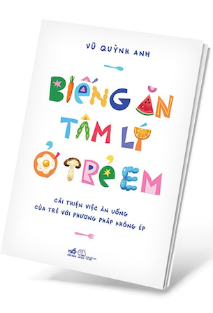 Biếng Ăn Tâm Lý Ở Trẻ Em - Vũ Quỳnh Anh