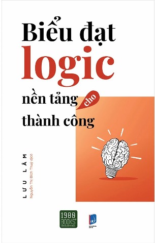 COMBO: Rèn Luyện Tư Duy Logic + Biểu Đạt Logic Nền Tảng Thành Công