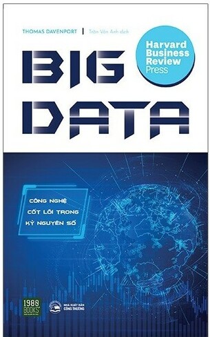 Big Data - Công Nghệ Cốt Lõi Trong Kỷ Nguyên Số