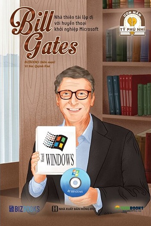 Bill Gates - Nhà Thiên Tài Lập Dị Với Huyền Thoại Khởi Nghiệp Microsoft - BIZbooks