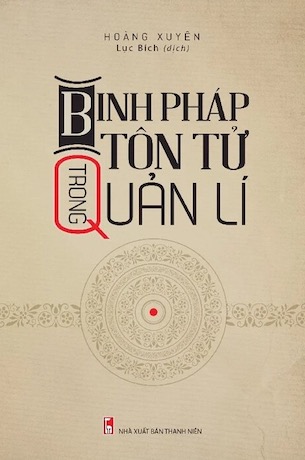 Binh Pháp Tôn Tử Trong Quản Lí - Hoàng Xuyên