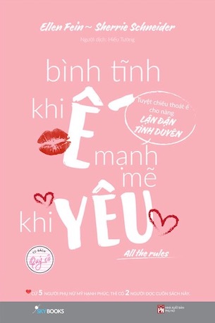 Bình Tĩnh Khi Ế, Mạnh Mẽ Khi Yêu - All The Rules - Ellen Fein Sherrie Scheneider