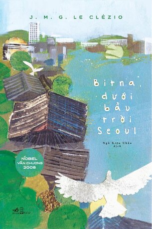 BITNA DƯỚI BẦU TRỜI SEOUL - Le Clézio