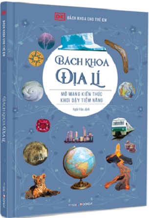 Bách khoa cho trẻ em – Bách khoa địa lí - Nhiều tác giả