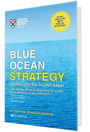 Blue Ocean Strategy - Chiến Lược Đại Dương Xanh (Bìa Cứng) - W. Chan Kim