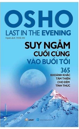 Bộ sách Osho Suy Ngẫm Đầu Tiên Vào Buổi Sáng và Suy Ngẫm Cuối Cùng Vào Buổi Tối (2 Cuốn)