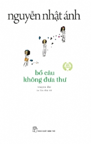 Bồ Câu Không Đưa Thư (Truyện Dài) - Nguyễn Nhật Ánh